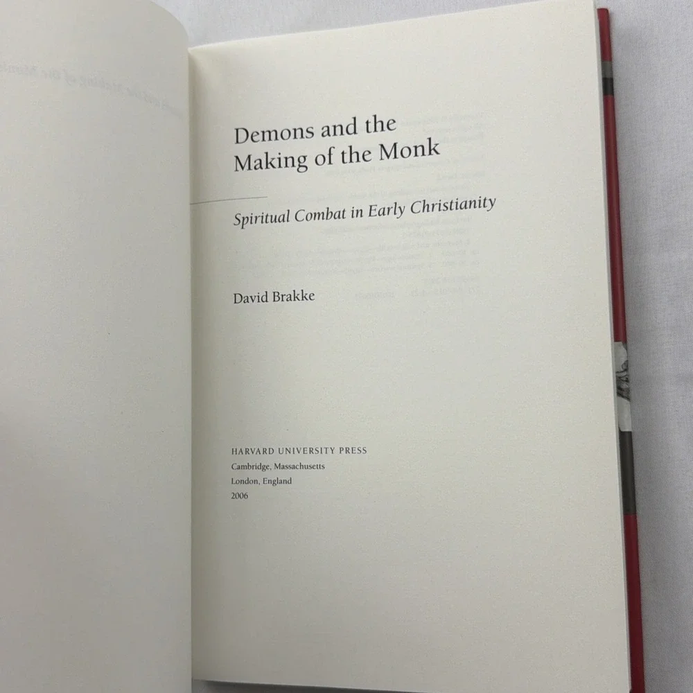 DEMONS AND THE MAKING OF THE MONK: SPIRITUAL COMBAT IN By David Brakke NM